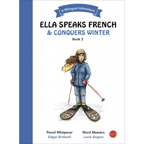 Ella Speaks French & Conquers Winter: A Bilingual Adventure