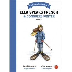 Ella Speaks French & Conquers Winter: A Bilingual Adventure